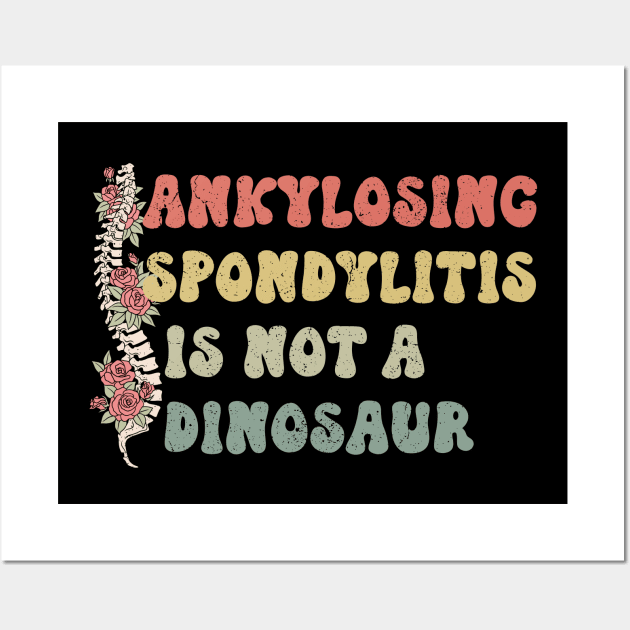 Support Ankylosing Spondylitis awareness spondylolisthesis Wall Art by abdelmalik.m95@hotmail.com